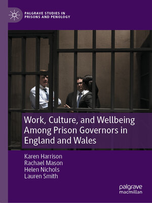 cover image of Work, Culture, and Wellbeing Among Prison Governors in England and Wales